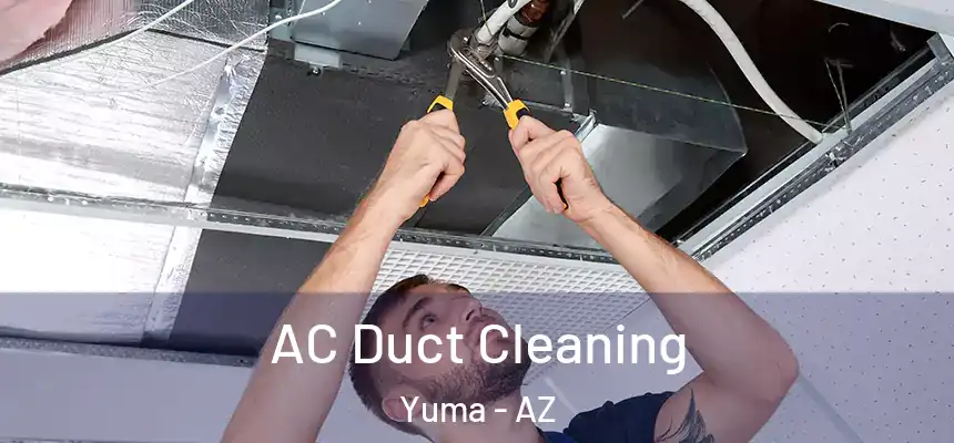  AC Duct Cleaning Yuma - AZ